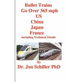 Bullet Trains Go Over 365mph US, China, Japan, France