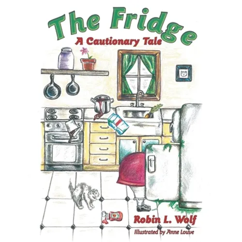 The Fridge: A Cautionary Tale
