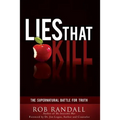 Lies That Kill: The Supernatural Battle For Truth