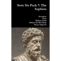 Stoic Six Pack 7: The Sophists