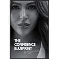 The Confidence Blueprint