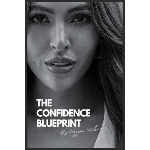 The Confidence Blueprint