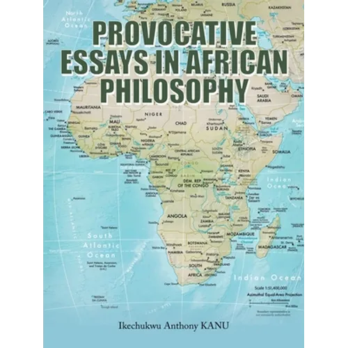 Provocative Essays in African Philosophy