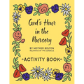 God's Hour in the Nursery: Activity Book