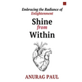 Shine from Within: Embracing the Radiance of Enlightenment