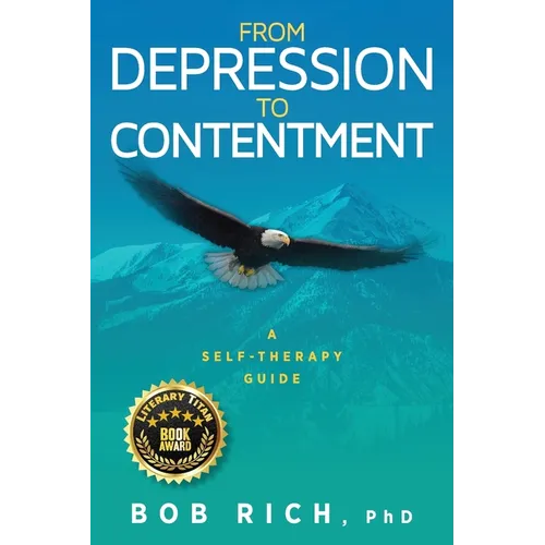 From Depression to Contentment: A Self-Therapy Guide