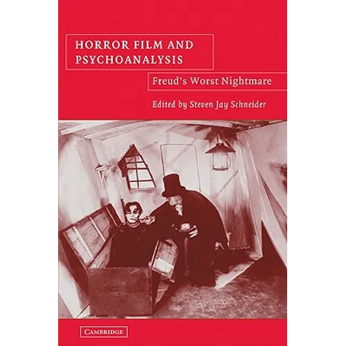 Horror Film and Psychoanalysis: Freud's Worst Nightmare