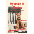 My Name Is Charley: An Adventurous Welsh Terrier