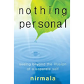 Nothing Personal: Seeing Beyond the Illusion of a Separate Self