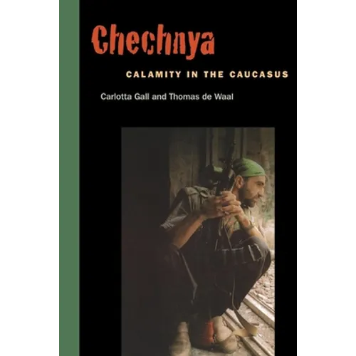 Chechnya: Calamity in the Caucasus