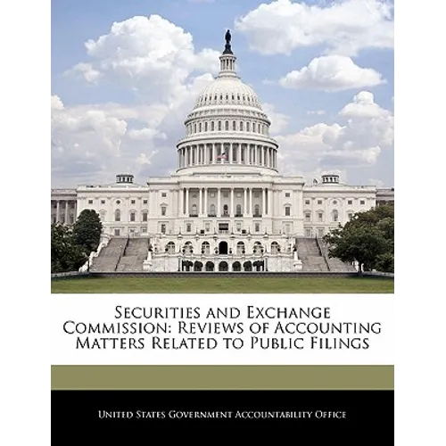 Securities and Exchange Commission: Reviews of Accounting Matters Related to Public Filings