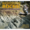 Washington Rocks!: A Guide to Geologic Sites in the Evergreen State