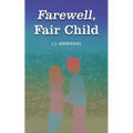Farewell, Fair Child