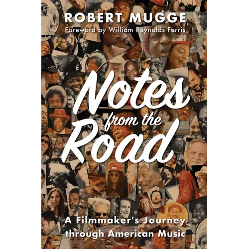 Notes from the Road: A Filmmaker's Journey through American Music