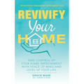 Revivify Your Home: Take Control of Your Home Improvement With Peace of Mind and Level Up Your Life