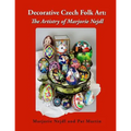 Decorative Czech Folk Art: The Artistry of Marjorie Nejdl