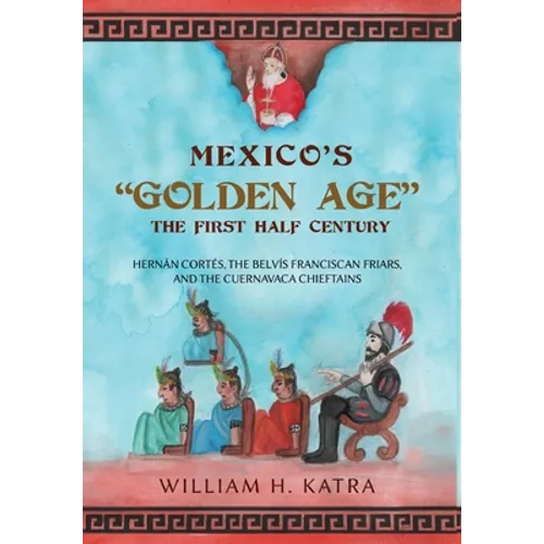 Mexico's "Golden Age": The First Half Century