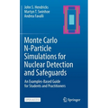 Monte Carlo N-Particle Simulations for Nuclear Detection and Safeguards: An Examples-Based Guide for Students and Practitioners