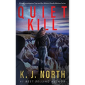 Quiet Kill: A Bone-Chilling, Serial Killer Thriller