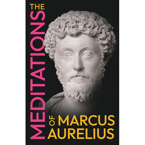 The Meditations of Marcus Aurelius