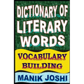 Dictionary of Literary Words: Vocabulary Building