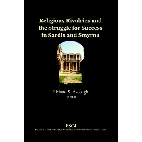 Religious Rivalries and the Struggle for Success in Sardis and Smyrna