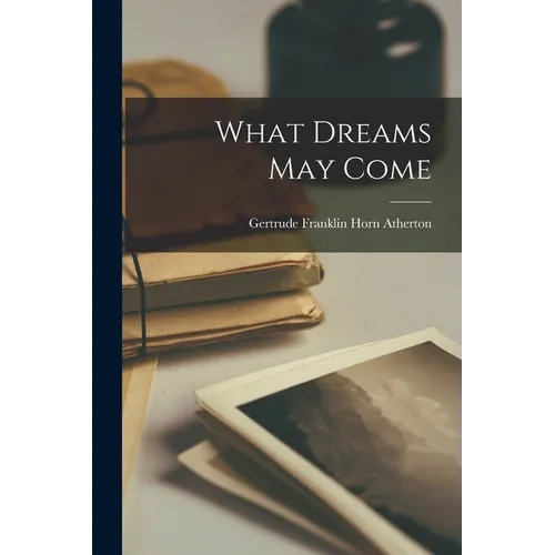 What Dreams May Come