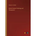 General Surgical Pathology and Therapeutics