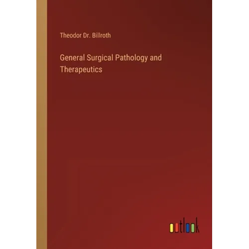 General Surgical Pathology and Therapeutics