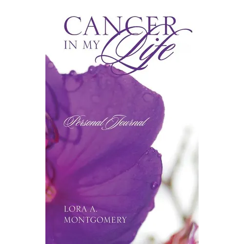 Cancer in My Life: Personal Journal - Hardcover