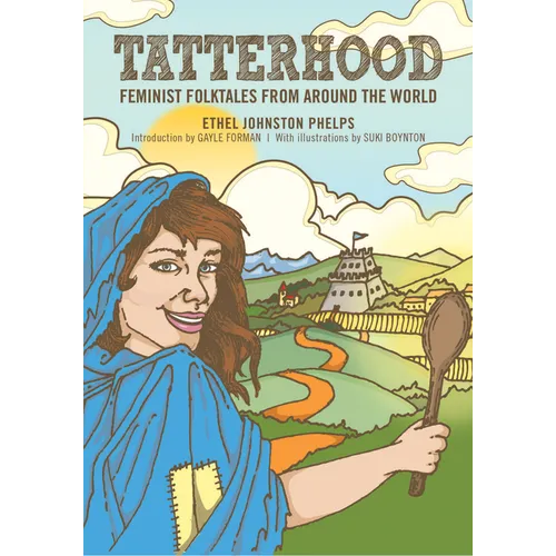 Tatterhood: Feminist Folktales from Around the World