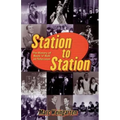 Station to Station: The Secret History of Rock & Roll on Television