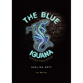 The Blue Iguana Tattoo Collective healing arts