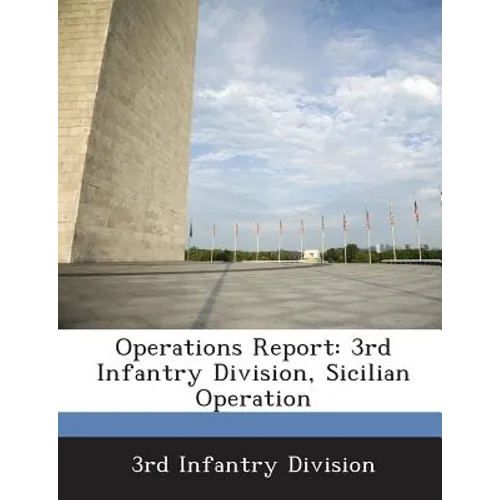 Operations Report: 3rd Infantry Division, Sicilian Operation