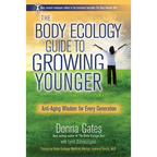 The Body Ecology Guide To Growing Younger: Anti-Aging Wisdom for Every Generation