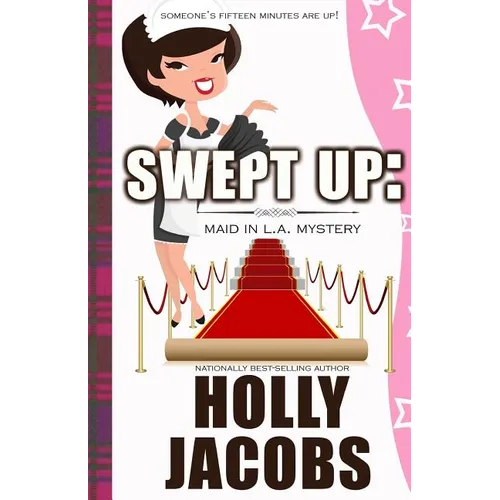 Swept Up: A Maid in LA Mysteries