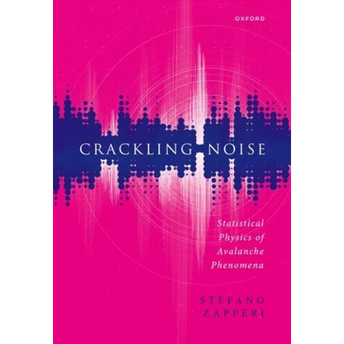 Crackling Noise: Statistical Physics of Avalanche Phenomena