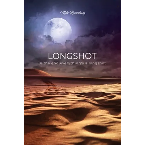 Longshot: In the end everything's a longshot