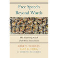 Free Speech Beyond Words: The Surprising Reach of the First Amendment