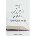 The ABC's of Praise: Lift Up Your Hands, Raise Your Praise, and Get Lost in God