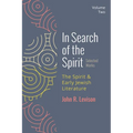 In Search of the Spirit: Selected Works, Volume Two: The Spirit and Early Jewish Literature