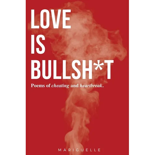 Love is Bullsh*t