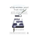 What Women Want from Work: Gender and Occupational Choice in the 21st Century