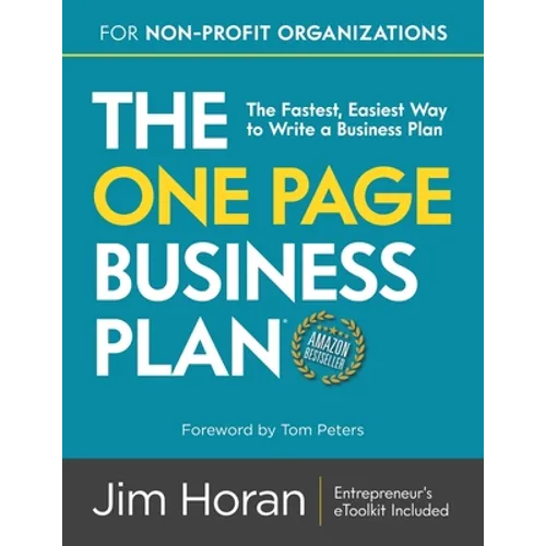 The One Page Business Plan for Non-Profit Organizations: The Fastest, Easiest Way to Write a Business Plan