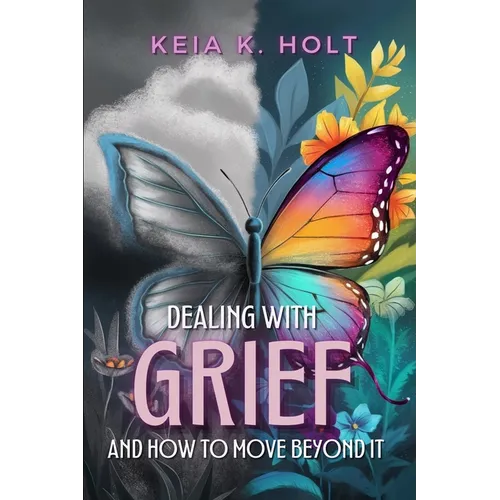 Dealing with Grief and How to Move Beyond It
