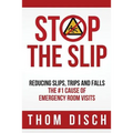 Stop the Slip: Reducing Slips, Trips and Falls