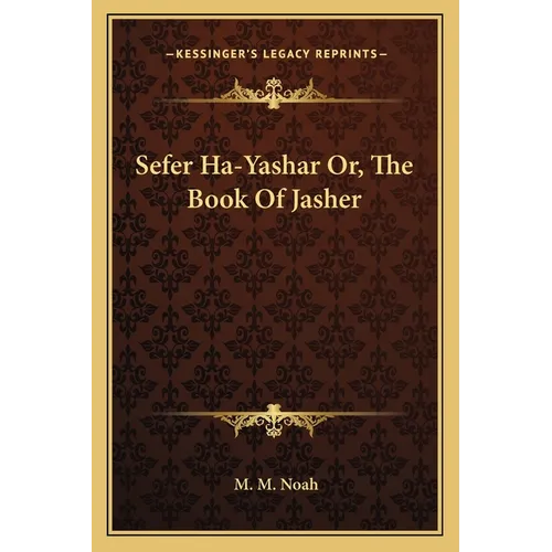 Sefer Ha-Yashar Or, The Book Of Jasher