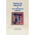 Popular Protest in Late-Medieval Europe: Italy, France and Flanders