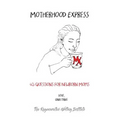 Motherhood Express: 40 Questions for Newborn Moms