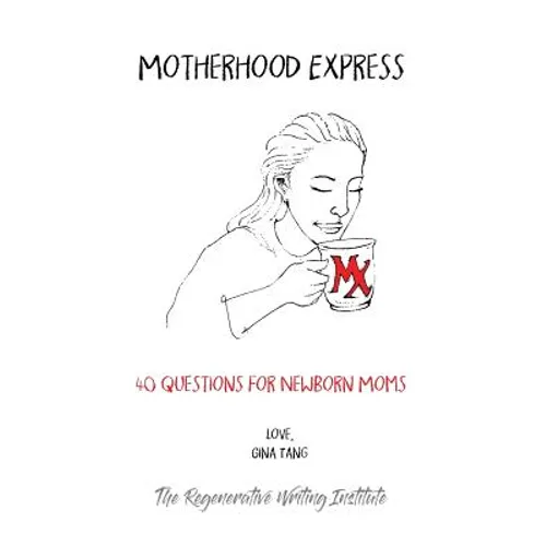Motherhood Express: 40 Questions for Newborn Moms